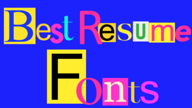 The Best Font Styles for Resumes That Get Noticed